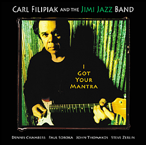 Carl Filipiak and the Jimi Jazz Band: "I Got Your Mantra"