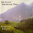 The Scott Sherwood Trio: "Peaks and Valleys"