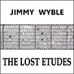 Jimmy Wyble:"The Lost Etudes"